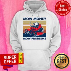 Top Lawn Mower Mow Money Mow Problems Vintage Hoodie