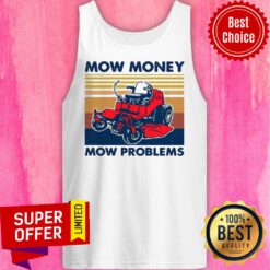 Top Lawn Mower Mow Money Mow Problems Vintage Tank Top