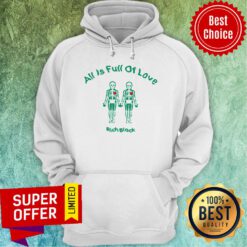 Awesome All Is Full Of Love Rich Black Funny Hoodie