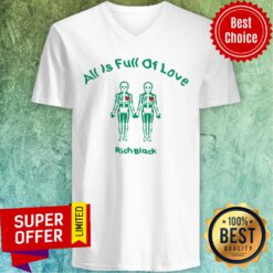 Awesome All Is Full Of Love Rich Black Funny V-neck