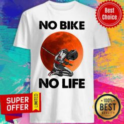 Awesome No Bike No Life Sunset Shirt