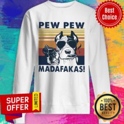 Awesome Pitbull Pew Pew Madafakas Vintage Retro Sweatshirt