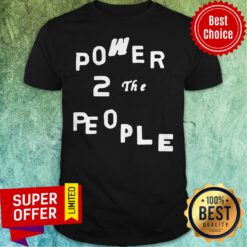 Awesome Power 2 The People Shirt