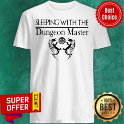 Awesome Sleeping With The Dungeon Master Shirt