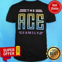 Awesome The ACE Family Shirt