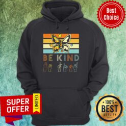 Awesome Vintage Sign Language Butterfly Autism Be Kind Lady Hoodie