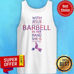 Awesome With Jesus In Her Heart And Barbell In Her Hand She Is Unstoppable Tank Top
