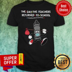 Black Crayon The Day The Teachers Returned To School 2020 Pandemic Survivors Shirt