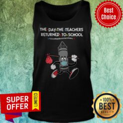 Black Crayon The Day The Teachers Returned To School 2020 Pandemic Survivors Tank Top