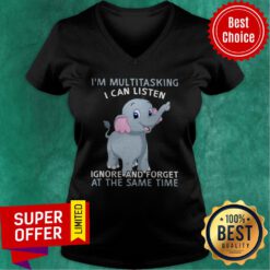 Elephant I'm Multitasking I Can Listen Ignore And Forget At The Same Time V-neck