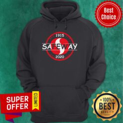 Funny 1915 Safeway 2020 Logo Hoodie