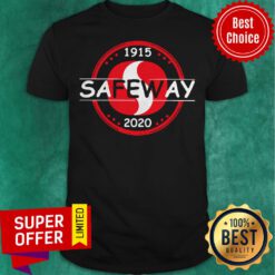 Funny 1915 Safeway 2020 Logo Shirt