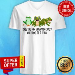 Funny Driving My Husband Crazy One Frog At A Time V-neck