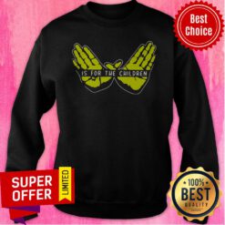Funny Hand Is For The Children Sweatshirt