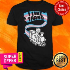 Funny I Like Trans Shirt