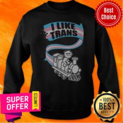 Funny I Like Trans Sweatshirt
