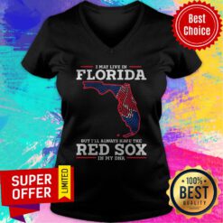 Funny I May Live In Florida But I’ll Always Have The Red Sox In My DNA V-neck
