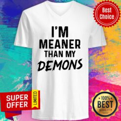 Funny I’m Meaner Than My Demons V-neck