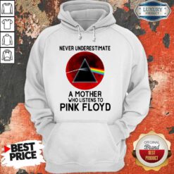 Funny Never Underestimate A Mother Who Listens To Pink FLoyd Hoodie