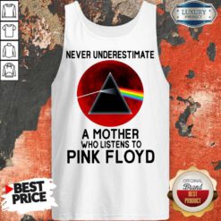 Funny Never Underestimate A Mother Who Listens To Pink FLoyd Tank Top