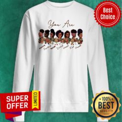 Funny New Black Girl God Says You Are Black Beautiful Sweatshirt