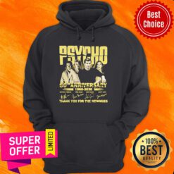 Funny PSYCHO 60th Anniversary 1960 2020 Thank You For The Memories Signature Hoodie
