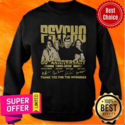 Funny PSYCHO 60th Anniversary 1960 2020 Thank You For The Memories Signature Sweatshirt