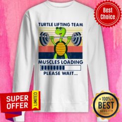 Funny Turtle Lifting Team Muscles Loading Please Wait Vintage Sweatshirt