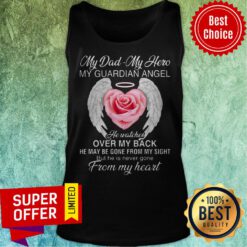 My Dad – My Hero – My Guardian Angel He Watches Over My Back Tank Top