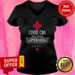 Nice Covid CNA Because Superhero Isn’t An Official Job Title V-neck