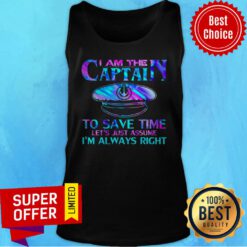 Nice I Am The Captain To Save Time Tank Top