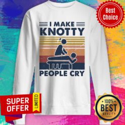 Nice I Make Knotty People Cry Vintage Sweatshirt