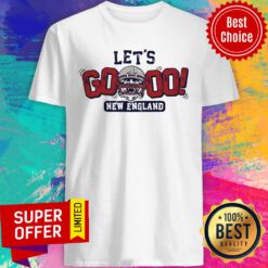 Nice Let’s Go New England T-Shirt