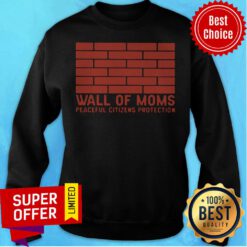 Nice Neck Gaiter Wall Of Moms Peaceful Citizens Protection Sweatshirt