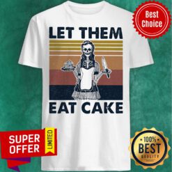 Nice Skull Let Them Eat Cake Vintage Shirt