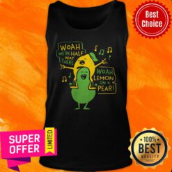 Nice Woah We're Halfway There Woah Lemon On A Pear Tank Top