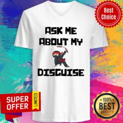 Official Ask Me About My Ninja Disguise V-neck