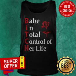 Official Babe In Total Control Of Her Life Rose Tank Top