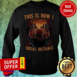 Official Biker This Is How I Social Distance Sweatshirt