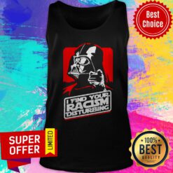 Official Darth Vader I Find Your Racism Disturbing Tank Top