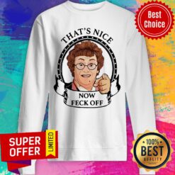 Official Mrs Brown’s Boys That’s Nice Now Feck Off Sweatshirt