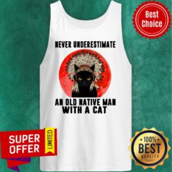 Official Native Never Underestimate An Old Man With A Cat Vintage Tank Top