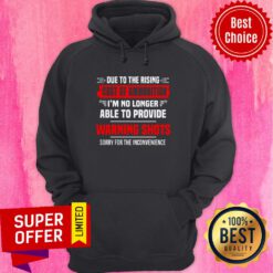 Official Not Able To Provide Warning Shots Hoodie