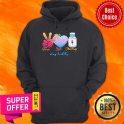 Official Peace Love Pharmacy Stay Healthy Hoodie
