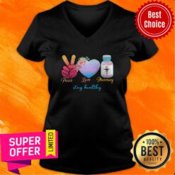 Official Peace Love Pharmacy Stay Healthy V-neck