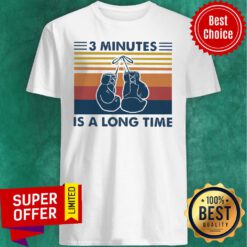 Premium 3 Minutes Is A Long Time Vintage Shirt