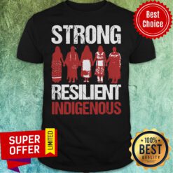 Premium American Native Woman Strong Resilient Indigenous Shirt