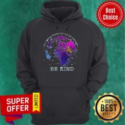Premium Bee In A World Where You Can Be Anything Be Kind Hoodie