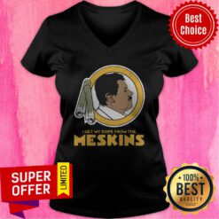 Premium I Get My Dope From The Meskins 2020 V-neck