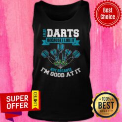 Premium I Play Darts Because I Like It Not Because I'm Good At It Tank Top